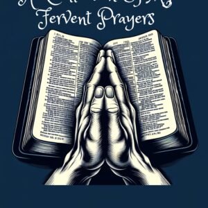 Intercessor: A Collection Of My Fervent Prayers